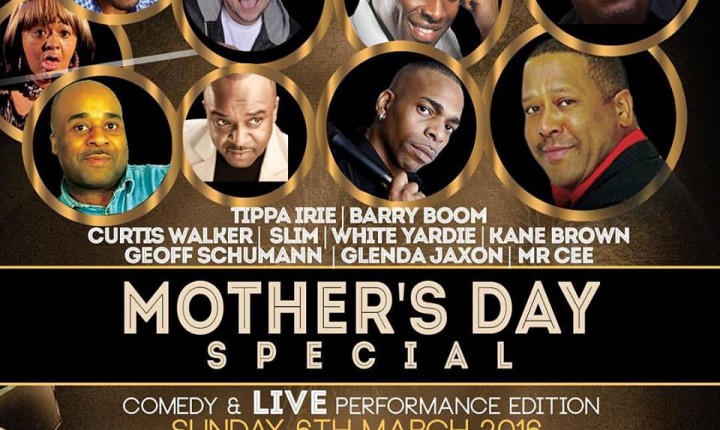 MOTHERS DAY SPECIAL COMEDY & LIVE PERFORMANCE